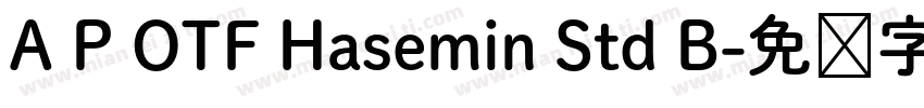 A P OTF Hasemin Std B字体转换